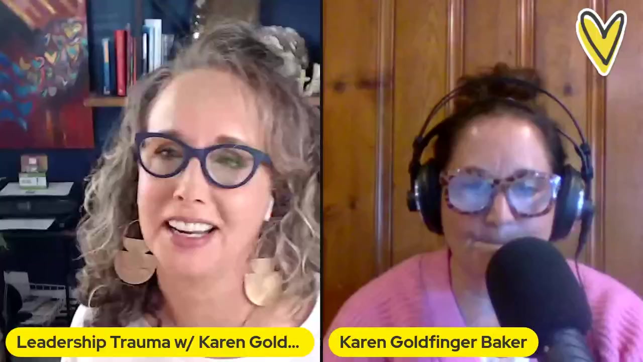 Leadership Trauma w/ Karen Goldfinger Baker #176