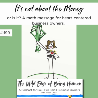 It's not about the Money or is it A math message for heart-centered business owners.